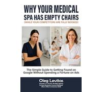 Why Your Medical Spa Has Empty Chairs: The Simple Guide to Getting Found on Google Without Spending a Fortune on Ads