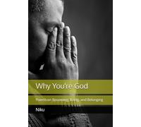 Why You're God: Poems on Becoming, Being, and Belonging