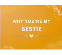 Why You're My Bestie: Prompted Fill In The Blank Book Gift for My Bestie