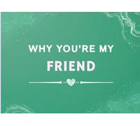 Why You're My Friend: Prompted Fill In The Blank Book Gift for My Friend