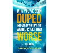 Why You've Been Duped Into Believing That The World Is Getting Worse