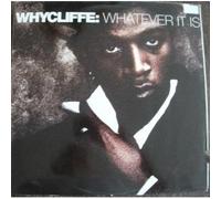 Whycliffe - Whatever It Is [Vinyl Single]