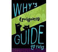 Why's (Poignant) Guide to Ruby