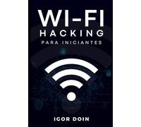 Wi-Fi Hacking para Iniciantes