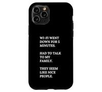 Wi-Fi se ha caído. Habla con mi familia, son buenas personas. Carcasa para iPhone 11 Pro