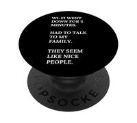 Wi-Fi se ha caído. Habla con mi familia, son buenas personas. PopSockets PopGrip Adhesivo