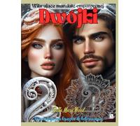 Wibrujące mandale empatycznej Dwójki Numerologiczna książka do kolorowania: magia numerologia