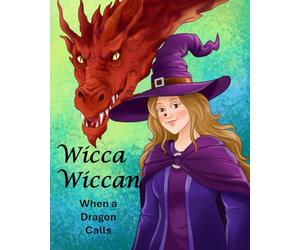 Wicca Wiccan: When a Dragon Calls