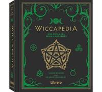 Wiccapedia: Una guía para brujas modernas.: UNA GUIA PARA BRUJAS MODERNAS (ESOTERISMO)