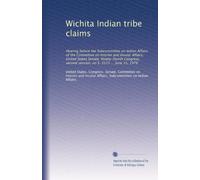 Wichita Indian tribe claims: Hearing before the Subcommittee on Indian Affairs of the Committee on Interior and Insular Affairs, United States Senate, ... second session, on S. 3515 ... June 15, 1976