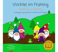 Wichtel im Fruehling: Gnomes in Spring (Wichtel im Winter, Frühling, Sommer & Herbst)