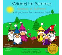 Wichtel im Sommer: Gnomes in Summer (Wichtel im Winter, Frühling, Sommer & Herbst)