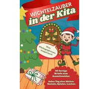 Wichtelzauber in der Kita: 40 fertige Briefe zum Ausschneiden - jeden Tag eine Aktion: Basteln, Spielen, Lachen