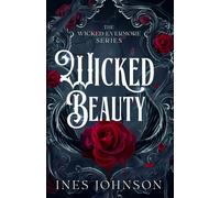 Wicked Beauty: a Wicked Fairytale Retelling Romantasy (Wicked Evermore)