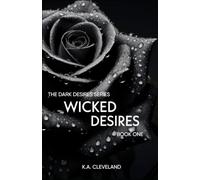 WICKED DESIRES (The Dark Desires Series)