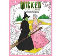 WICKED F0R G00D C0L0RING B00K: A World of Magic Waiting for Your Colors