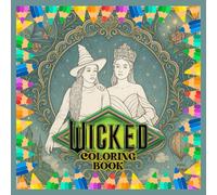 WICKED F0R G00D C0L0RING B00K: Create Your Own Masterpiece One Page at a Time