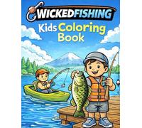 Wicked Fishing Kids Coloring Book: Fun Fishing Adventures for Kids Ages 4-8