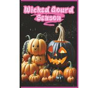 Wicked Gourd Season: Pumpkin Spice Vibes & Jack-O’-Lantern Dreams Journal