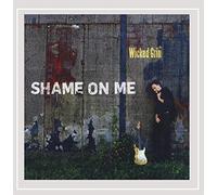Wicked Grin - Shame on Me