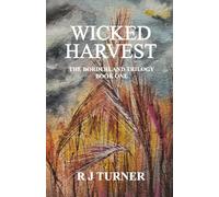 Wicked Harvest: 1 (The Borderland Trilogy)