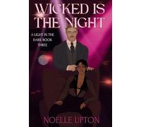 Wicked is the Night: 3 (Light in the Dark)