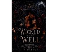 Wicked is the Well: 1 (The Devil's Daughters)