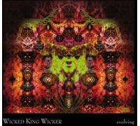 Wicked King Wicker - Evolving