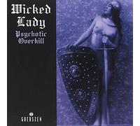 Wicked Lady - Psychotic Overkill