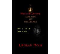Wicked LIl Dreamz: Dark Side Of The CLoset
