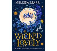 Wicked Lovely: The thrilling faery fantasy, perfect for young readers ages 12+