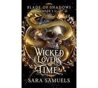 Wicked Lovers of Time: 4 (Blade of Shadows)
