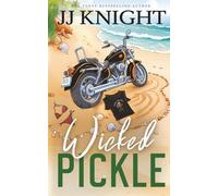 Wicked Pickle: A Bad Boy Biker Romance