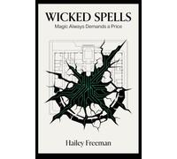 Wicked Spells: Magic always demands a price. (The Whispering Pines Chronicles)