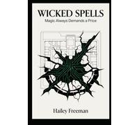 Wicked Spells: Magic always demands a price. (The Whispering Pines Chronicles)