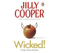 Wicked!: The deliciously irreverent book in the steamy romance series by the Sunday Times bestselling author of Rivals (Rutshire Chronicles, 8)
