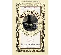 Wicked: The Life and Times of the Wicked Witch of the West: 01 (The Wicked Years, 1)