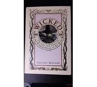Wicked: The Life and Times of the Wicked Witch of the West