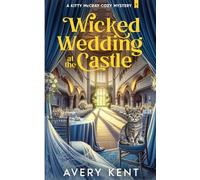 Wicked Wedding at the Castle: A Kitty McCray Cozy Mystery