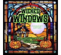 WICKED WINDOWS Moonlight Edition: Halloween Stained Glass Coloring Book for Adults and Teens. 20 Gothic Colored Illustrations with Black Protective ... for Markers. (SPARKLING WINDOWS COLLECTION)