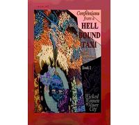 Wicked Women of Misery City: Volume 2 (Confessions from a Hell Bound Taxi)