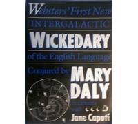 Wickedary: Webster's First New Intergalactic Wickedary of the English Language