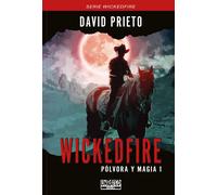 Wickedfire pólvora y magia | David Prieto Ruíz
