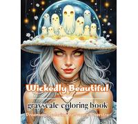 wickedly beautiful: 73 Bewitching Illustrations of Gothic Glamour and Pin-Up Magic