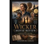 Wicker Movie Review: A Complete Guide to the Story, Characters, Themes, and Hidden Meanings