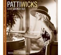 Patti Wicks Love Locked Out (CD) Album