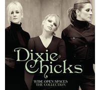 Wide Open Spaces - The Dixie Chicks Collections