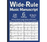 Wide-Rule Music Manuscript - 120 Blank Staff Paper for Easy Reading & Writing 8.5x11 English: Large Print Blank Music Manuscript for Adults with Low ... (Blue) (Clef & Staff Music Notebooks)
