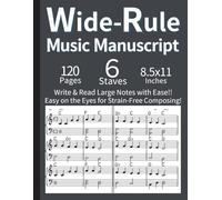 Wide-Rule Music Manuscript - 120 Blank Staff Paper for Easy Reading & Writing 8.5x11 English: Large Print Blank Music Manuscript for Adults with Low ... (Gray) (Clef & Staff Music Notebooks)