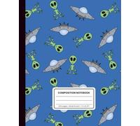 Wide-Ruled Composition Notebook: 120 Pages, 7.5 x 9.25 Inches, Soft Matte Cover: Alien and Rocket Space-Themed Journal for Kids, Students, and Alien Lovers